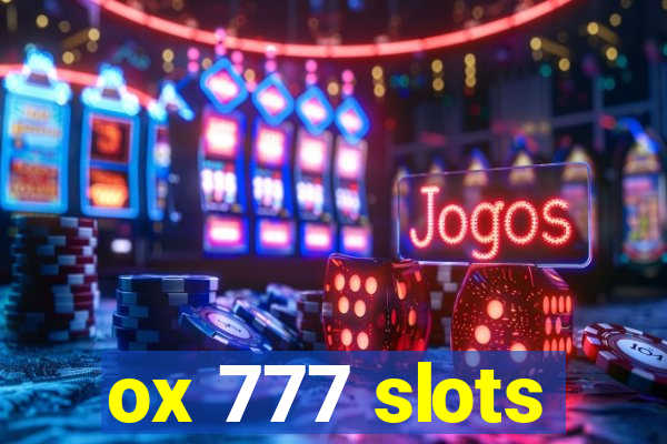 ox 777 slots